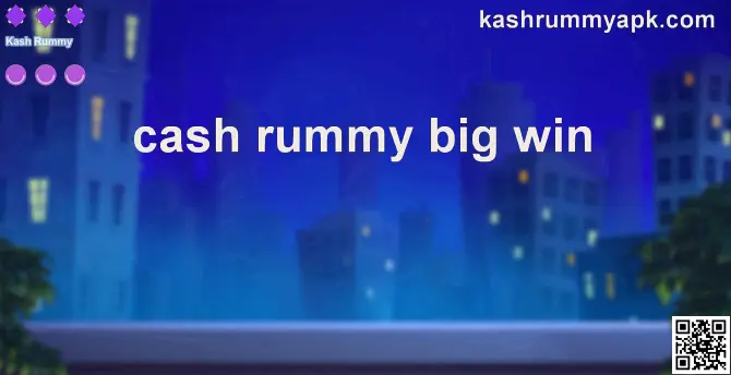 Cash Rummy Big Win platform homepage main banner for Kash Rummy